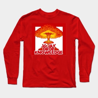 J and Jay Drop Knowledge Bomb Long Sleeve T-Shirt